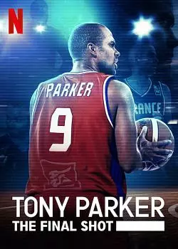 Tony Parker: The Final Shot  [HDRIP] - FRENCH