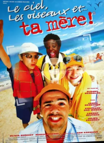 Le ciel, les oiseaux et... ta mère !  [DVDRIP] - TRUEFRENCH