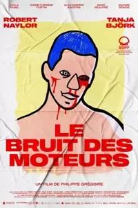 Le Bruit des Moteurs  [WEB-DL 1080p] - FRENCH