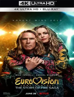 Eurovision Song Contest: The Story Of Fire Saga  [WEB-DL 4K] - MULTI (FRENCH)