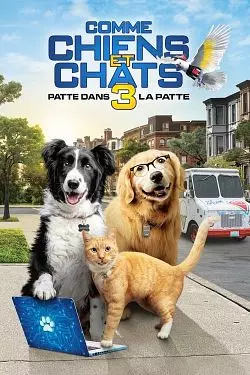 Comme Chiens et Chats 3 : Patte dans la Patte [WEB-DL 1080p] - MULTI (FRENCH)