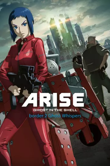 Ghost in the Shell Arise: Border 2 - Ghost Whispers  [HDLIGHT 1080p] - MULTI (TRUEFRENCH)