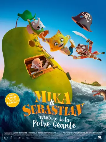 Mika & Sebastian : l?aventure de la Poire Géante [HDRIP] - TRUEFRENCH