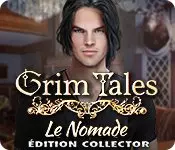 GRIM TALES 16 : LE NOMADE ÉDITION COLLECTOR V1.0  [PC]