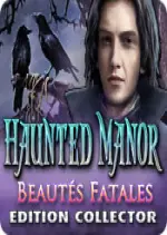 Haunted Manor  - Beautés Fatales Édition Collector  [PC]