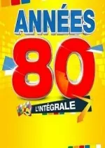 L'Intégrale Des Années 80 - Artistes Des Années 80 [Albums]