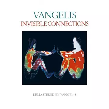 Vangelis - Invisible Connections (Remastered)  [Albums]