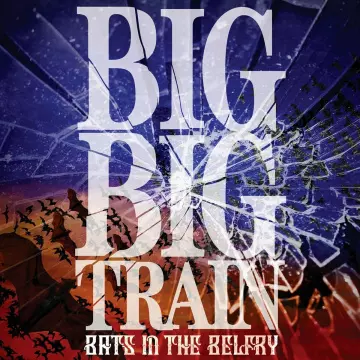 Big Big Train - Bats in the Belfry  [Albums]