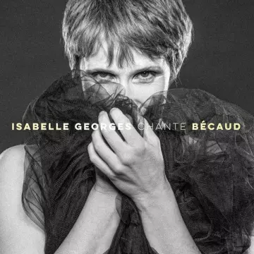 Isabelle Georges - Isabelle Georges chante Bécaud  [Albums]