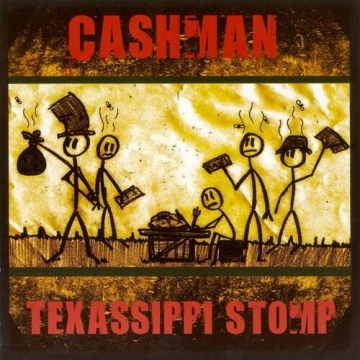 Cashman - Texassippi Stomp  [Albums]