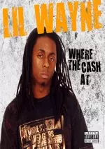 Lil Wayne – Where The Cash At  [Albums]