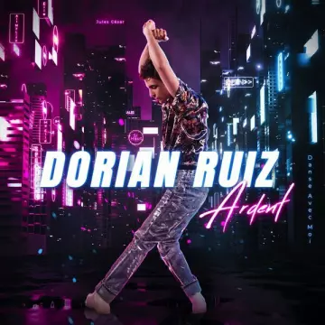 Dorian Ruiz - Ardent  [Albums]