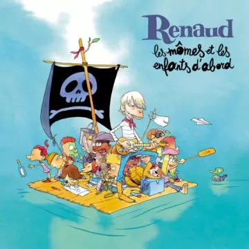 Renaud - Les mômes et les enfants d'abord  [Albums]