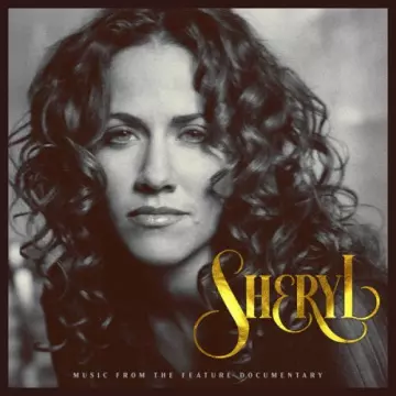 Sheryl Crow - Sheryl- Music From The Feature Documentary  [Albums]