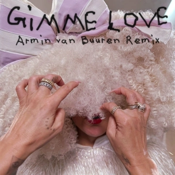 Sia - Gimme Love (Armin van Buuren Remix)  [Albums]