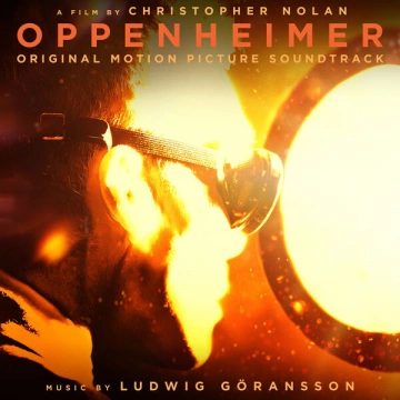 Oppenheimer (Original Motion Picture Soundtrack) | Ludwig Goransson  [B.O/OST]