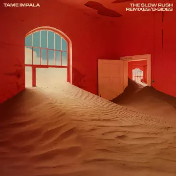 Tame Impala - The Slow Rush B-Sides & Remixes  [Albums]