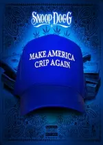 Snoop Dogg - Make America Crip Again  [Albums]