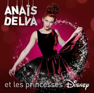 Anaïs Delva - Anaïs Delva et les princesses Disney  [Albums]