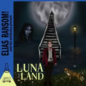 Elias Ransom - Luna Land  [Albums]