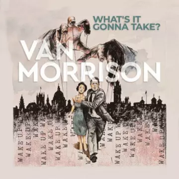 Van Morrison - What’s It Gonna Take?  [Albums]