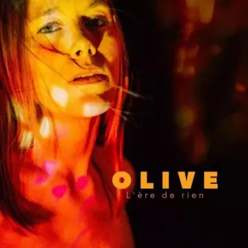 Olive - L'ère de rien  [Albums]