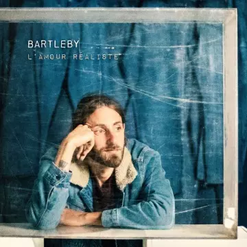 Bartleby - L'amour réaliste  [Albums]