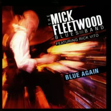 The Mick Fleetwood Blues Band, Rick Vito - Blue Again  [Albums]