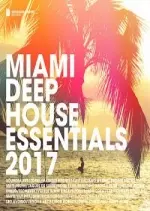 Miami Deep House Essentials 2017  [Albums]