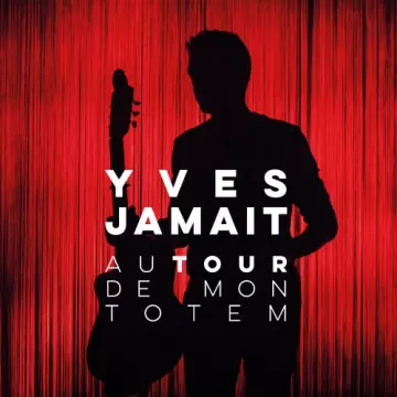 Yves Jamait - Autour de mon totem (Live)  [Albums]