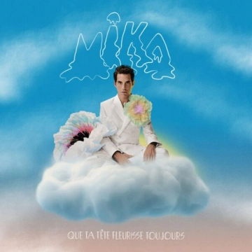 MIKA - Que ta tête fleurisse toujours  [Albums]