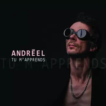 Andréel - Tu m'apprends  [Albums]