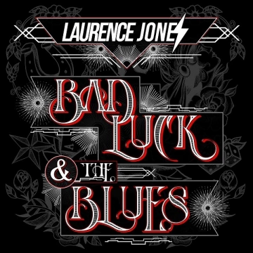 Laurence Jones - Bad Luck & The Blues  [Albums]