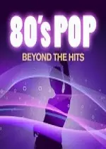 80s Pop Beyond The Hits 2017  [Albums]