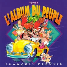 François Pérusse - L'Album du Peuple Tome 1  [Albums]