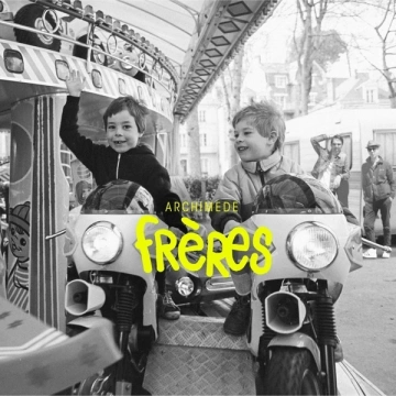 Archimède - Frères  [Albums]