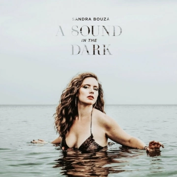 Sandra Bouza - A Sound in the Dark  [Albums]