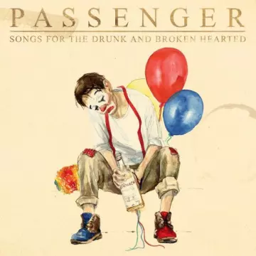 Passenger - Songs for the Drunk and Broken Hearted (Deluxe)  [Albums]