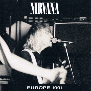 Nirvana - Europe 1991  [Albums]