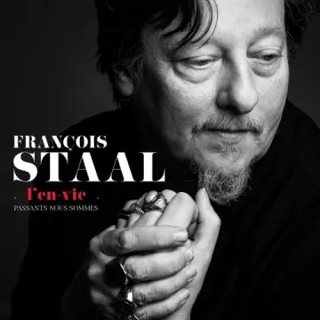 François Staal - L'en-vie (Passants nous sommes)  [Albums]