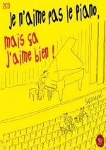 Je n'aime pas le piano mais ça j'aime bien  [Albums]