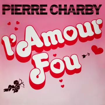 Pierre Charby - L'amour fou  [Albums]