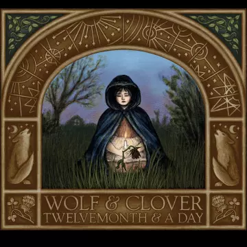 Wolf & Clover - Twelvemonth and a Day  [Albums]