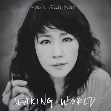 Youn Sun Nah - Waking World  [Albums]