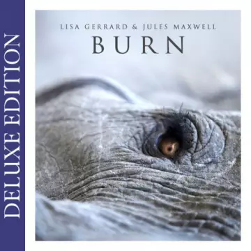 Lisa Gerrard & Jules Maxwell - Burn (Deluxe Edition)  [Albums]